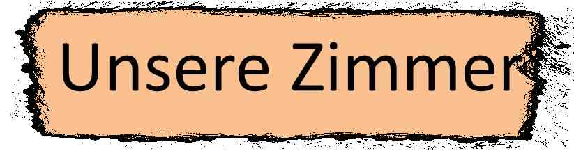 Unsere Zimmer